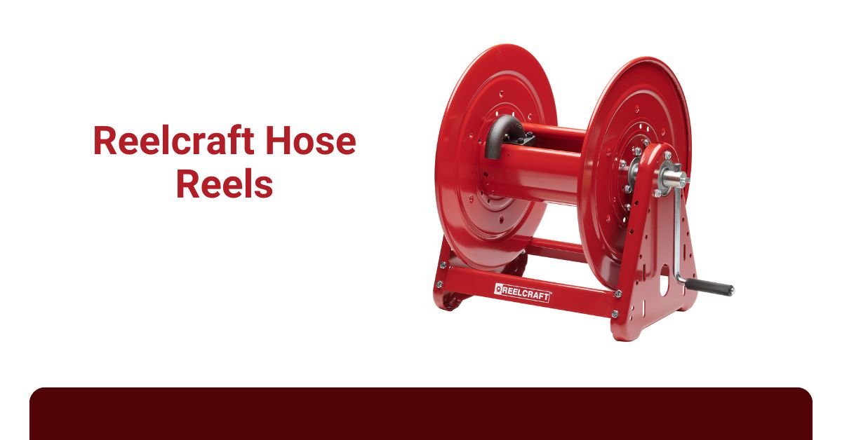 Reelcraft Hose Reels The Ultimate Guide to Quality, Durability, and Performance