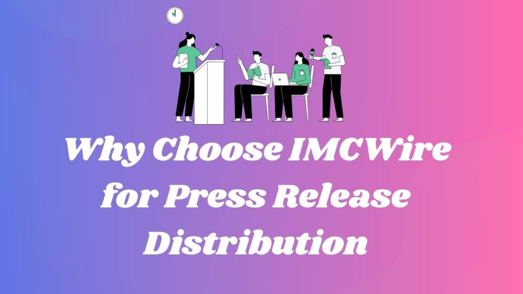 IMCWire Press Release Distribution