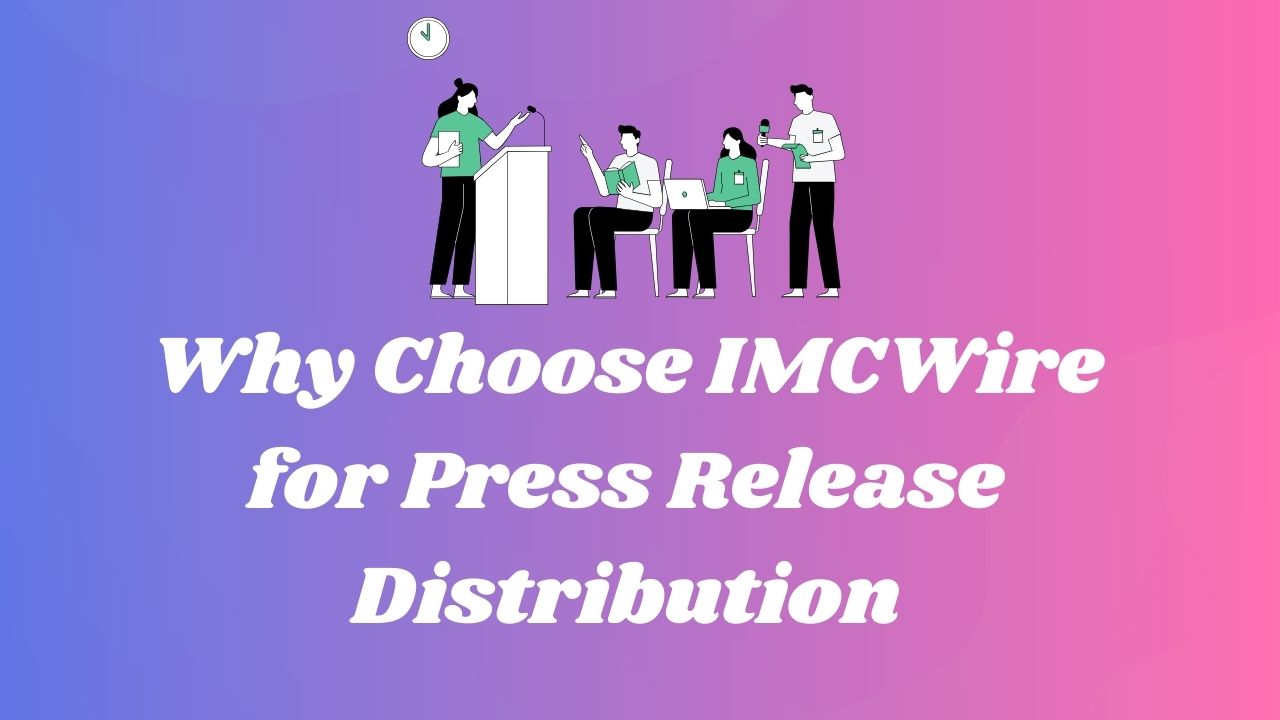 IMCWire Press Release Distribution Service for Businesses